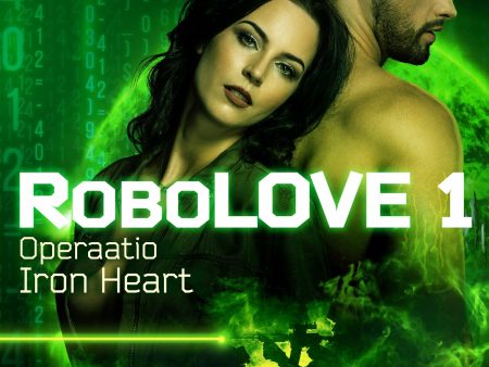 RoboLOVE #1 - Operaatio Iron Heart Online