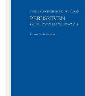 Yleisen antroposofisen seuran peruskiven olemuksesta ja tehtävästä For Sale