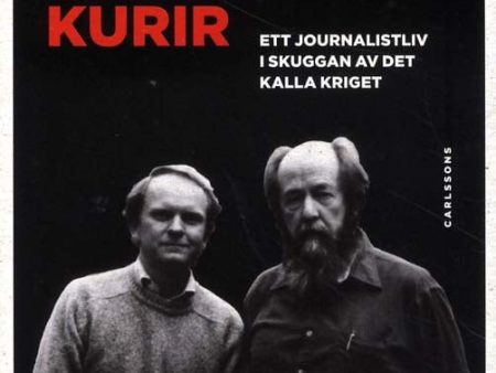 Alexanders kurir : ett journalistliv i skuggan av det kalla kriget Online now