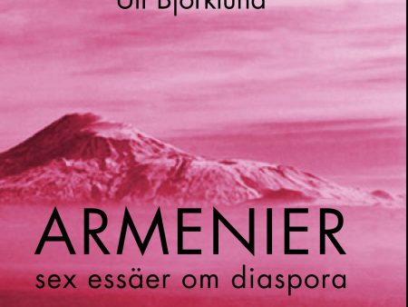 Armenier : sex essäer om diaspora Hot on Sale