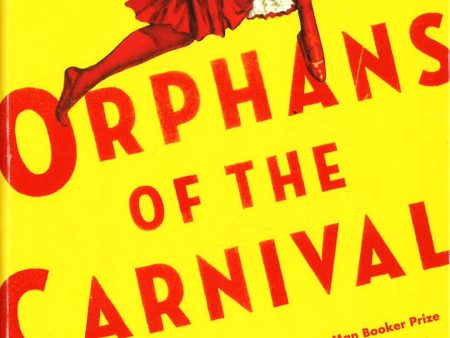 [Bargain corner] Orphans Of The Carnival: A Novel Hot on Sale