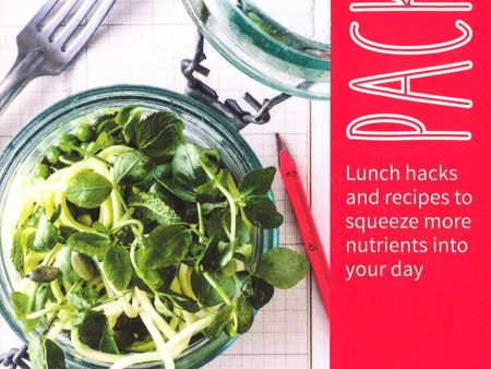 Packed: Lunch Hacks And Recipes To Squeeze More Nutrients Into Your Day Online now